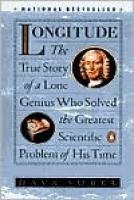 Longitude: The True Story of a Lone Genius Who Solved the Greatest Scientific Problem of His Time