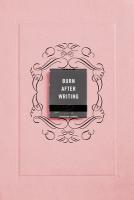 Burn After Writing (Pink) Burn After Writing (Pink)