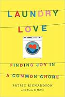 Laundry Love: Finding Joy in a Common Chore Laundry Love: Finding Joy in a Common Chore