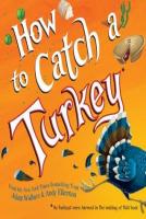 How to Catch a Turkey How to Catch a Turkey