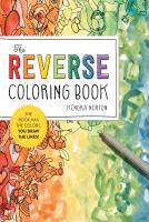 The Reverse Coloring Book®: The Book Has the Colors, You Draw the Lines!