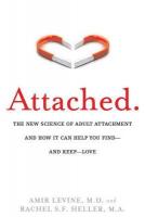 Attached: The New Science of Adult Attachment and How It Can Help You Find and Keep Love