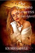 The chosen huntress and her vampire enemy