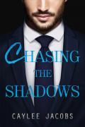 Chasing the Shadows