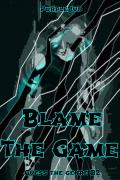Blame The Game