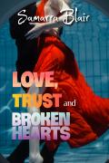 Love Trust and Brokenhearts