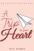 Trip Dulogy 1: A Trip To Your Heart