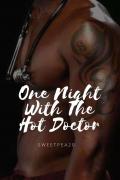 ONE NIGHT WITH THE HOT DOCTOR