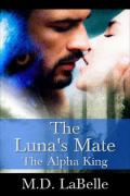 The Luna's Mate: The Alpha King