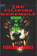 The Filipino Werewolf: Reborn Of The Devil