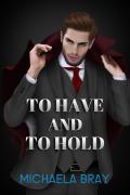 To Have and To Hold
