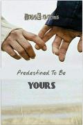 Predestined To Be Yours
