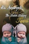 His surrogate (The Match Making Twins)