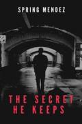 The Secret He Keeps