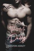 TOUCH ME, DADDY