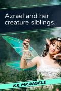 Azrael and her creature siblings