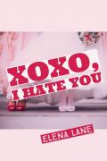 XOXO, I Hate You